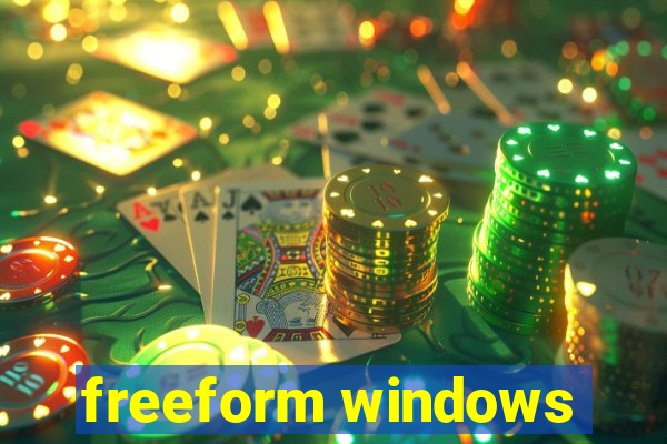 freeform windows